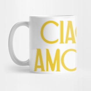 Ciao Amore Mug